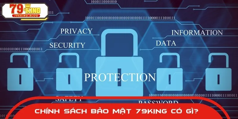 Chính sách bảo mật là các quy định được thiết lập để bảo vệ người chơi