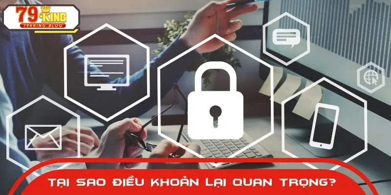 Tầm quan trọng của các chính sách điều khoản và điều kiện